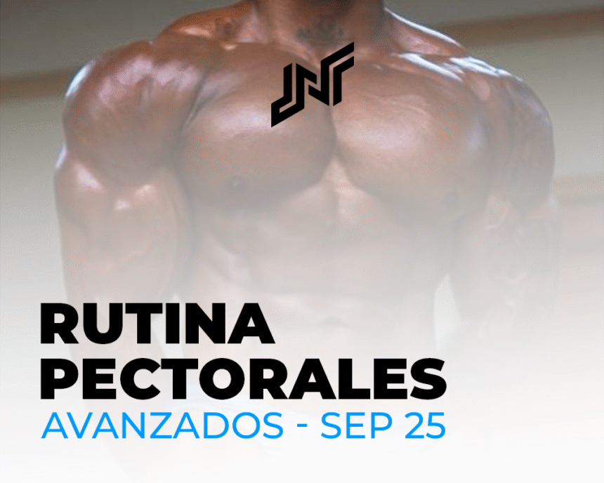 BLOG RUTINA DE PECTORALES PARA AVANZADOS / Septiembre